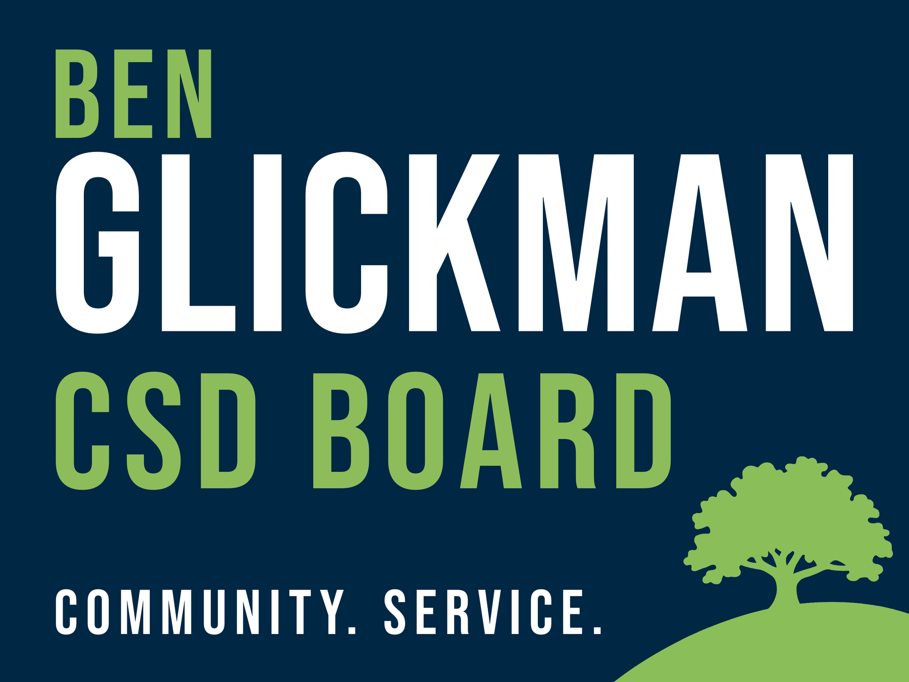 Campaign sign reading Ben Glickman, CSD Board, Community. Service.
